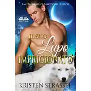 Постер книги Il Suo Lupo Imprigionato