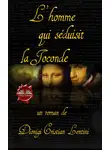 Dionigi Cristian Lentini - L'Homme Qui Séduisit La Joconde