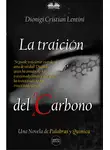 Dionigi Cristian Lentini - La Traición Del Carbono