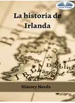 History Nerds - La Historia De Irlanda