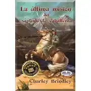 Постер книги La Última Misión Del Séptimo De Caballería