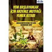 Постер книги Yeni Başlayanlar İçin Akdeniz Mutfağı Yemek Kitabı