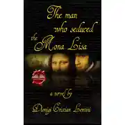 Постер книги The Man Who Seduced The Mona Lisa