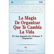 Постер книги Resumen De La Magia De Organizar Que Te Cambia La Vida