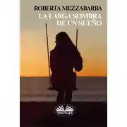 Постер книги La Larga Sombra De Un Sueño