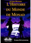  Елена Крючкова - Autres Mondes. Histoire Du Monde De Monad