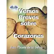 Постер книги Versos Breves Sobre Corazones