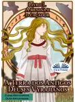 Ольга Крючкова - A Terra Dos Antigos Deuses Vyrajianos. Livro 1. A Menina E O Caçador