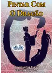 Ольга Крючкова - Pintar Com O Dragão