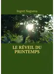 Ingret Nagoeva - Le réveil du printemps