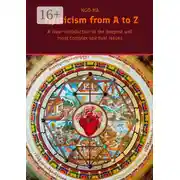Постер книги Mysticism from A to Z. A clear introduction to the deepest and most complex spiritual issues