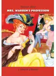 Джордж Бернард Шоу - Mrs. Warren&apos;s Profession. The Dark Lady of the Sonnets / Профессия миссис Уоррен. Смуглая леди сонетов