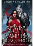 Карисса Бродбент - Убить Вампира-Завоевателя