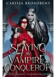Карисса Бродбент - Убийство Вампира Завоевателя