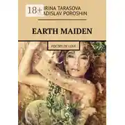 Постер книги Earth maiden. Poetry about love