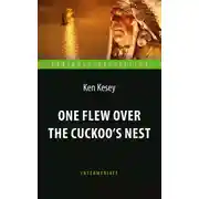 Постер книги One Flew over the Cuckoo&apos;s Nest / Пролетая над гнездом кукушки