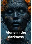 Иньюэ Ван - Alone in the darkness
