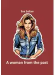Ева Султан - A woman from the past