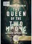 Сергей Редькин - The Queen of the Two Moons