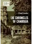 Vlad Linder - The Chronicles of Cambodia