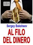 Сергей Бакшеев - Al filo del dinero