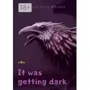 Постер книги It was getting dark