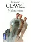 Бернар Клавель - Малатаверн
