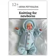 Постер книги Knitting for newborns