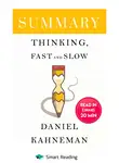 Smart Reading - Summary: Thinking, Fast and Slow. Daniel Kahneman