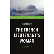 Постер книги The French Lieutenant&apos;s Woman / Любовница французского лейтенанта
