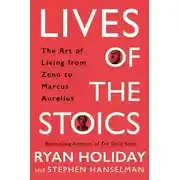 Постер книги Жизнь стоиков: Искусство жить от Зенона до Марка Аврелия