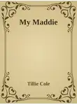 Тилли Коул - Моя Мэдди