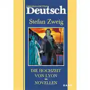 Постер книги Die hochzeit von Lyon. Novellen / Свадьба в Лионе. Новеллы. Книга для чтения на немецком языке