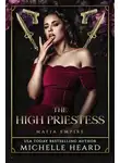 Мишель Хёрд - Верховная жрица