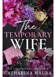 Катарина Маура - Временная жена