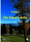 Kh Beyer - Die Hubertus-Alm