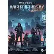 Постер книги MSB VOLUME 3: WAR FOR THE SKY