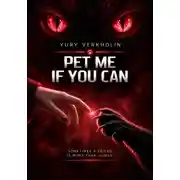 Постер книги Pet Me If You Can