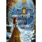 Постер книги Good Will Surely Triumph