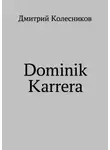 Дмитрий Колесников - Dominik Karrera