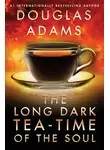 Дуглас Адамс - Долгое безумное чаепитие души