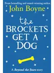 Джон Бойн - The Brockets Get a Dog: Beyond the Stars