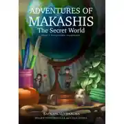 Постер книги Adventures of makashis. The Secret World (с построчным переводом)