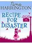 Нина Харрингтон - Recipe For Disaster