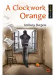 Энтони Бёрджесс - A Clockwork Orange / Заводной апельсин