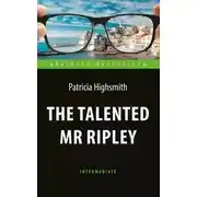 Постер книги The Talented Mr Ripley / Талантливый мистер Рипли
