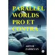 Постер книги Parallel Worlds pro et contra