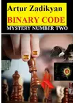 Артур Задикян - Binary code Mystery number two