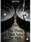 Giorgio Hypnos - The Thing That Asks for Milk