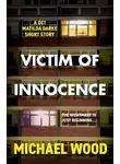 Майкл Вуд - Victim of Innocence: A DCI Matilda Darke short story
